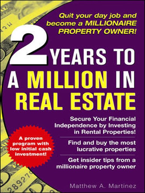 Title details for 2 Years to a Million in Real Estate by Matthew A. Martinez - Wait list